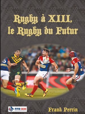 cover image of Rugby à XIII, le Rugby du Futur
